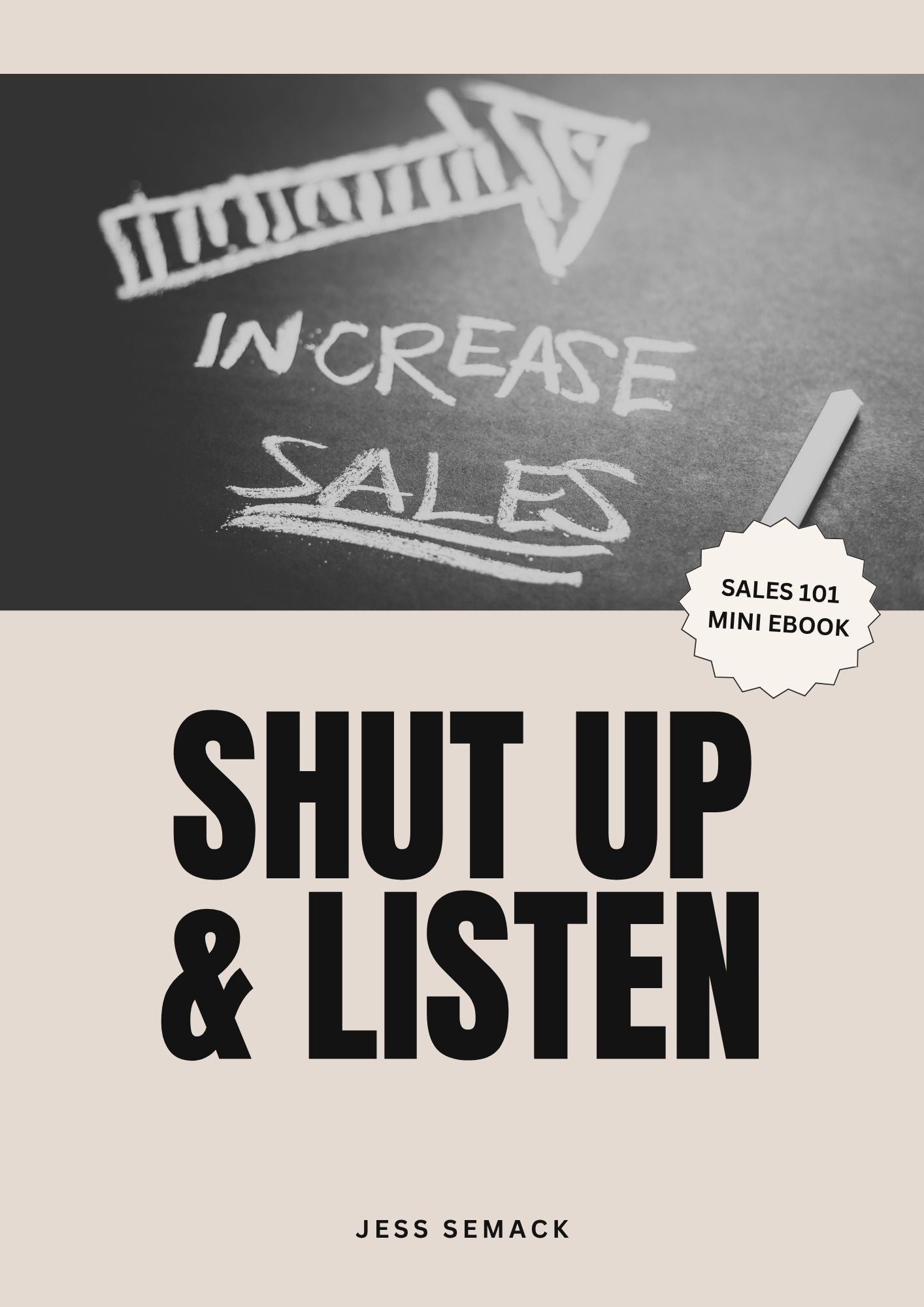 Shut Up & Listen(Sales 101) — eBook for Beginner Entrepreneurs